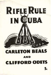 Rifle rule in Cuba by Carleton Beals