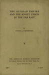 The Russian empire and the Soviet Union in the Far East by Victor A. Yakhontoff